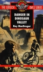 Danger in Dinosaur Valley (#10) (Screech Owls #10) Cover Image