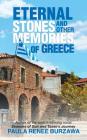 Eternal Stones and Other Memories of Greece By Paula Renee Burzawa Cover Image