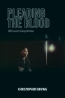 Pleading the Blood: Bill Gunn's Ganja & Hess (Studies in the Cinema of the Black Diaspora) By Christopher Sieving Cover Image