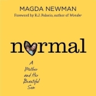 Normal Lib/E: A Mother and Her Beautiful Son By Ellen Archer (Read by), Magdalena Newman, Matt Gumley (Read by) Cover Image