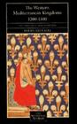 The Western Mediterranean Kingdoms: The Struggle for Dominion, 1200-1500 (Medieval World) By David S. H. Abulafia, David Bates Cover Image