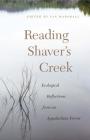 Reading Shaver's Creek: Ecological Reflections from an Appalachian Forest (Keystone Books) By Ian Marshall (Editor) Cover Image