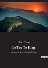 Le Tao Te King: le livre sacré de la Voie et de la Vertu By Lao Tseu Cover Image