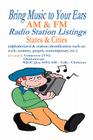 Bring Music to Your Ears: Am & FM Radio Station Listings, States & Cities By Michael Crawley Cover Image