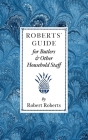 Roberts' Guide for Butlers & Household St By Robert Roberts Cover Image