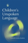 Children's Unspoken Language By Gwyneth Doherty-Sneddon Cover Image