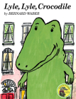 Lyle, Lyle, Crocodile (Lyle the Crocodile) By Bernard Waber Cover Image