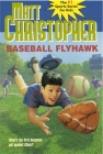 Baseball Flyhawk By Matt Christopher, Marcy Ramsey (Illustrator) Cover Image