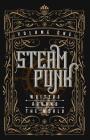 Steampunk Writers Around The World - Volume I By Kevin Steil (Compiled by) Cover Image