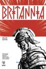 Britannia Deluxe Edition By Peter Milligan, Juan Jose Ryp (Artist), Robert Gill (Artist) Cover Image