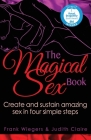 The Magical Sex Book: Create and sustain amazing sex in four simple steps Cover Image