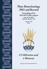 Plant Biotechnology 2002 and Beyond: Proceedings of the 10th Iaptc&b Congress June 23-28, 2002 Orlando, Florida, U.S.A. By Indra K. Vasil (Editor) Cover Image