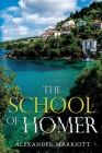 The School of Homer By Alexander Marriott Cover Image