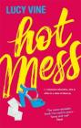 Hot Mess By Lucy Vine Cover Image