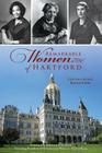 Remarkable Women of Hartford (American Heritage) By Cynthia Wolfe Boynton, Geena Clonan (Foreword by) Cover Image