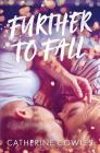 Further To Fall By Catherine Cowles Cover Image
