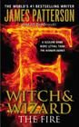 The Fire (Witch & Wizard #3) By James Patterson, Jill Dembowski Cover Image