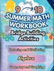 Summer Math Workbook 9-10 Grade Bridge Building Activities: 9th to 10th Grade Summer Essential Skills Practice Worksheets Cover Image