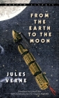 From the Earth to the Moon (Extraordinary Voyages) By Jules Verne Cover Image