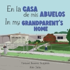 En la casa de mis Abuelos: In my Grandparent's home By Yarazed Becerra Guajardo, Aldo Salas (Illustrator), Natalia Sepulveda (Editor) Cover Image