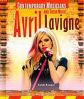 Avril Lavigne (Contemporary Musicians and Their Music) By Sarah Sawyer Cover Image
