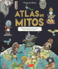 Atlas de mitos (Myth Atlas - Spanish Edition) By Thiago de Moraes Cover Image