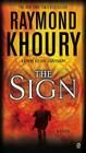 The Sign: A Thriller By Raymond Khoury Cover Image