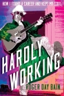 Hardly Working By Roger Day Bain Cover Image