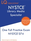 NYSTCE Library Media Specialist: One Full Practice Exam - 2020 Exam Questions - Free Online Tutoring By Lq Publications Cover Image