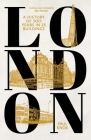 London: A History of 300 Years in 25 Buildings By Paul Knox Cover Image