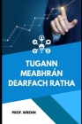 Tugann Meabhrán Dearfach Ratha By Prof Wrenn Cover Image