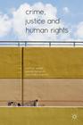 Crime, Justice and Human Rights By Leanne Weber, Elaine Fishwick, Marinella Marmo Cover Image