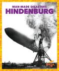 Hindenburg (Man-Made Disasters) By Jenny Fretland Vanvoorst Cover Image