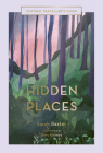 Hidden Places (Inspired Traveller's Guides #3) By Sarah Baxter, Amy Grimes (Illustrator) Cover Image