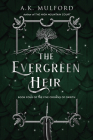 The Evergreen Heir: A Novel (The Five Crowns of Okrith #4) By A.K. Mulford Cover Image