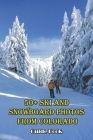 50+ Ski And Snowboard Photos From Colorado_ Guide Book: Photos Of Ski Resorts In Colorado By Berry Kittleson Cover Image