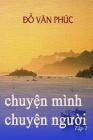 Chuyen Minh Chuyen Nguoi Vol. 1: Major Social and Political Issues That Changed America By Michael P. Do, Phuc Van Do Cover Image