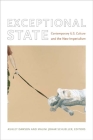 Exceptional State: Contemporary U.S. Culture and the New Imperialism (New Americanists) By Ashley Dawson (Editor), Malini Johar Schueller (Editor) Cover Image