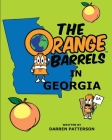 The Orange Barrels in Georgia By Darren Patterson Cover Image