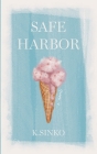 Safe Harbor By K. Sinko Cover Image