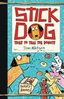 Stick Dog Tries to Take the Donuts By Tom Watson Cover Image