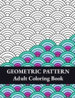 Geometric Pattern Adult Coloring Book: Geometric Shapes and Patterns Coloring Book, Fun Coloring Book for Stress Relief and Relaxation ( VOL 3 ) Cover Image
