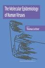 The Molecular Epidemiology of Human Viruses By Thomas Leitner (Editor) Cover Image