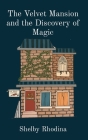 The Velvet Mansion and the Discovery of Magic Cover Image