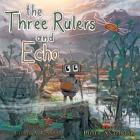 The Three Rulers and Echo Cover Image