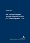 Die Umsiedlung Der Wolhyniendeutschen in Den Jahren 1939 Bis 1940 (Militaerhistorische Untersuchungen #3) Cover Image