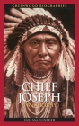 Chief Joseph: A Biography (Greenwood Biographies) By Vanessa Gunther Cover Image