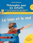 Philosophie pour les enfants - Le bien et le mal. Les 44 meilleures questions pour philosopher avec les enfants et les adolescents By Michael Siegmund Cover Image