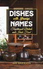 Dishes with Strange Names Cover Image