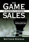 The Game of Business to Business Sales By Matthew Herman Cover Image